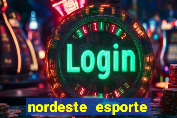 nordeste esporte net vip